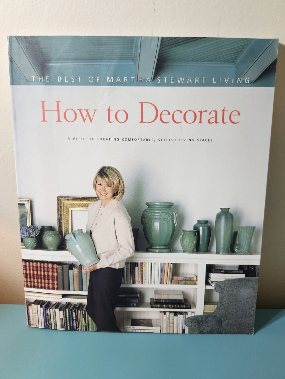 How to Decorate: The Best of Martha Stewart Living by Martha Stewart Book 1996